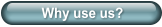 Why use us?